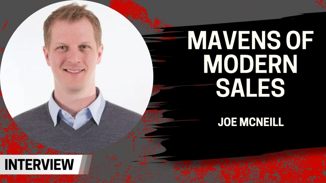 Mavens of Modern Sales – Joe McNeill