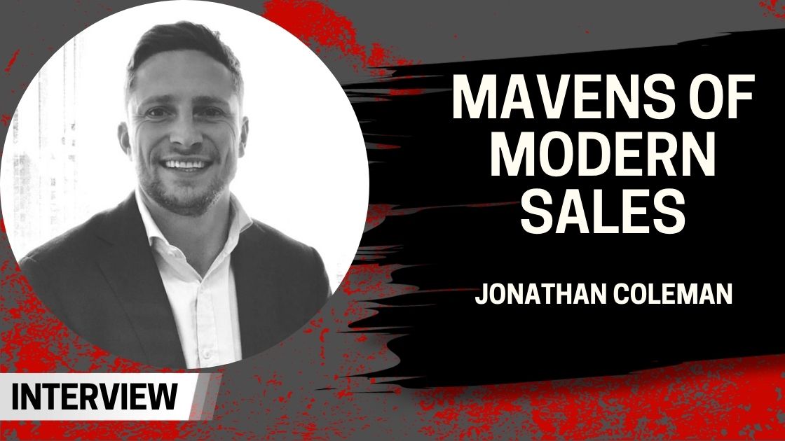 Mavens of Modern Sales – Jonathan Coleman