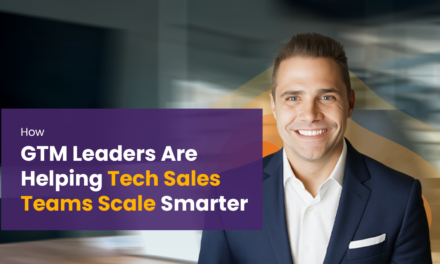 The Rise of the GTM Lead in Today’s Tech-Sales Org