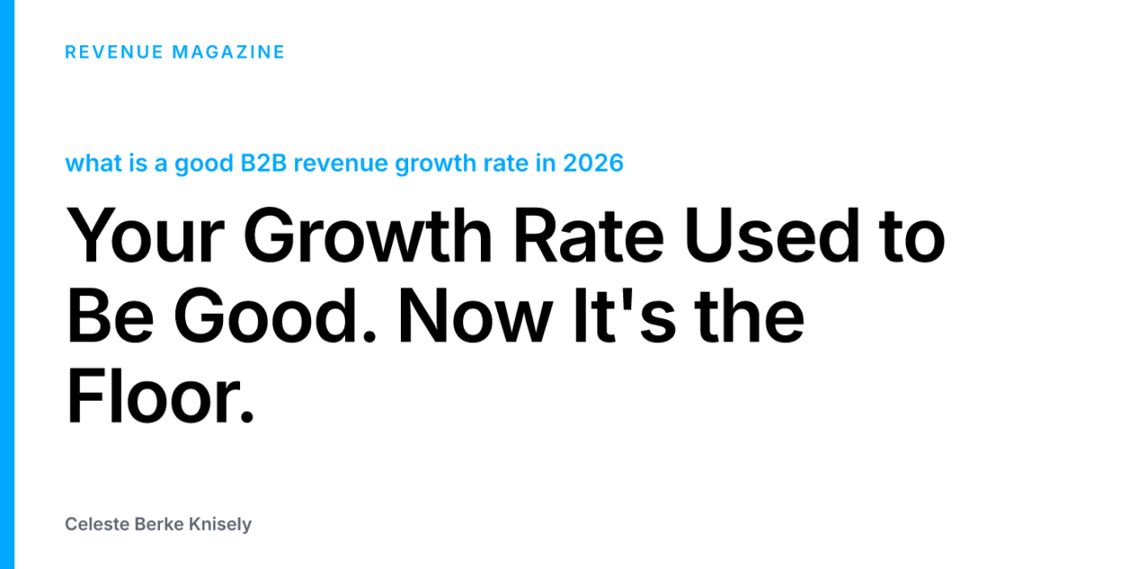 Your Growth Rate Used to Be Good. Now It’s the Floor.
