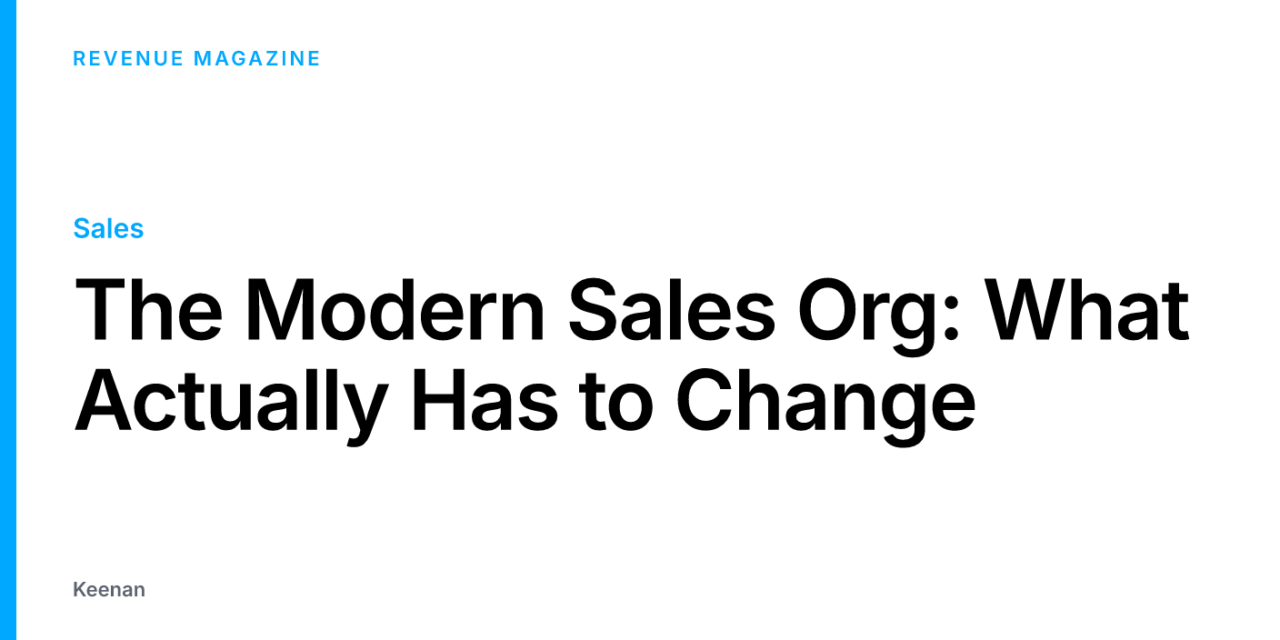 The Modern Sales Org: What Actually Has to Change