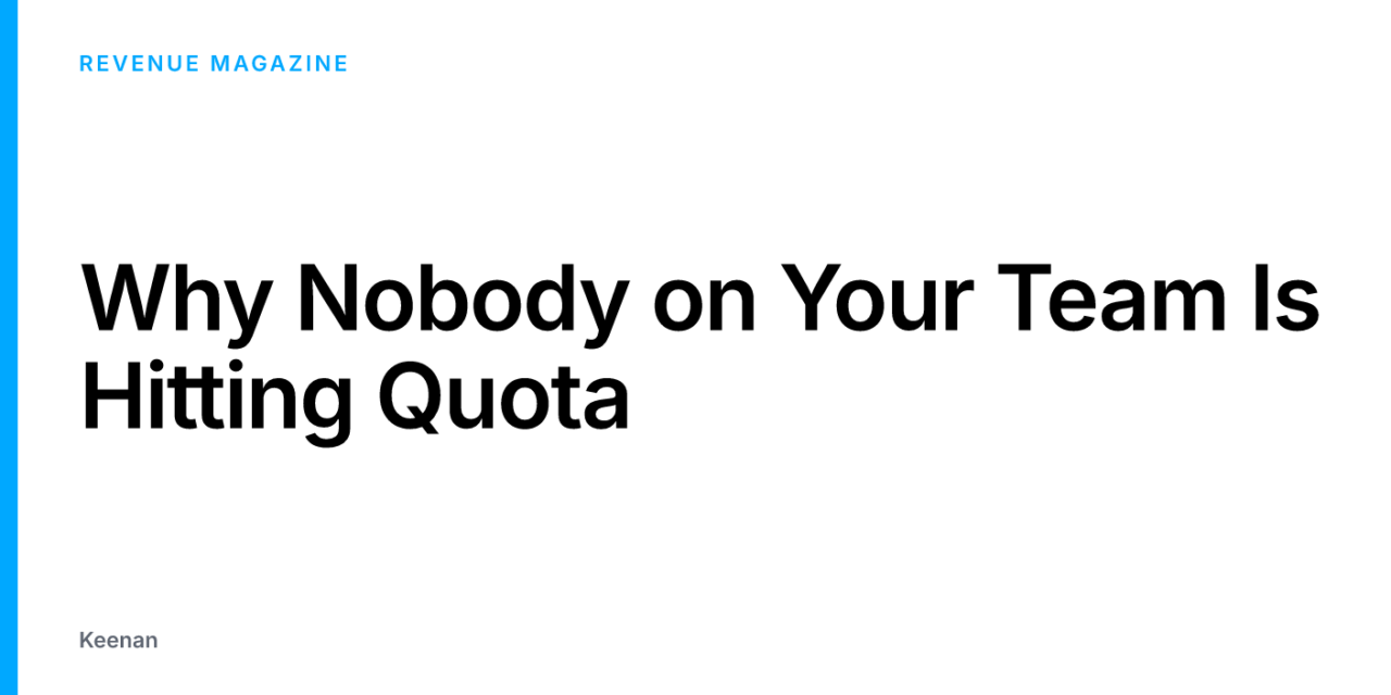 Why Nobody on Your Team Is Hitting Quota