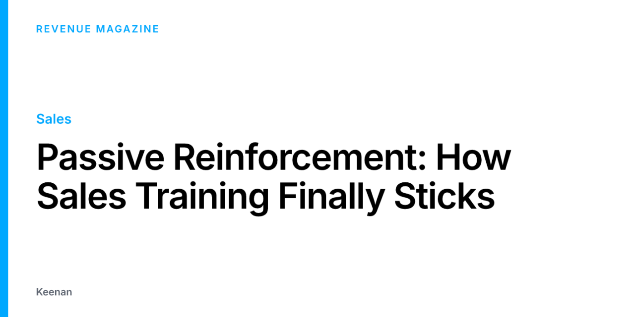 Passive Reinforcement: How Sales Training Finally Sticks