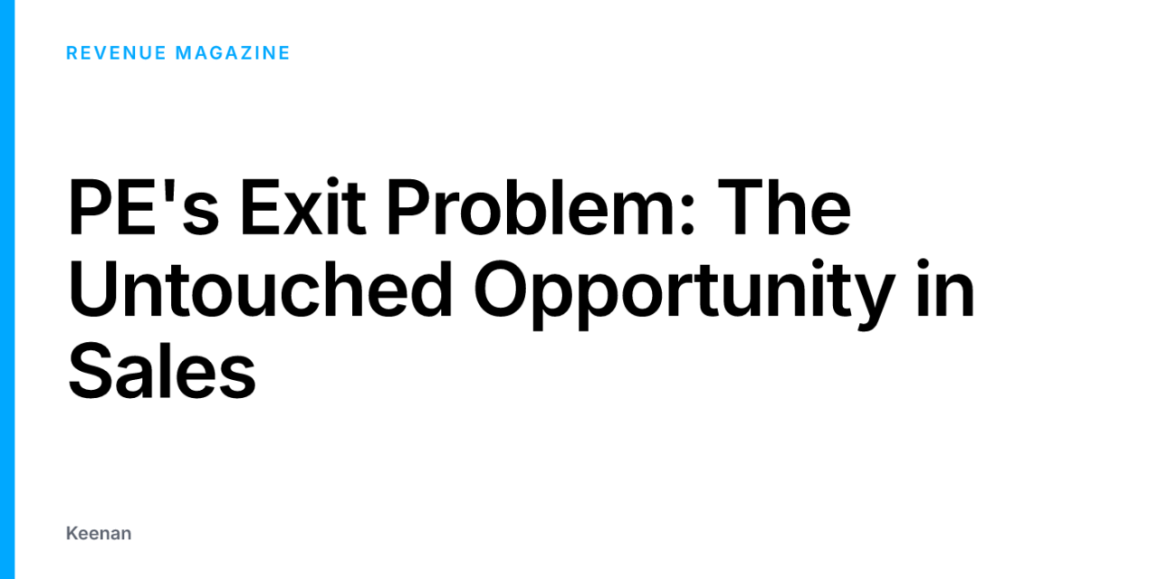 PE’s Exit Problem: The Untouched Opportunity in Sales