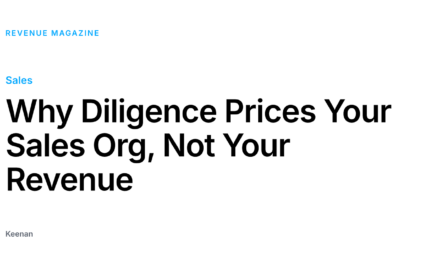 Why Diligence Prices Your Sales Org, Not Your Revenue