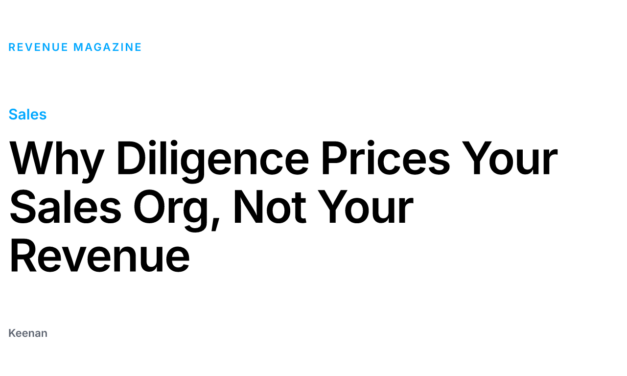 Why Diligence Prices Your Sales Org, Not Your Revenue