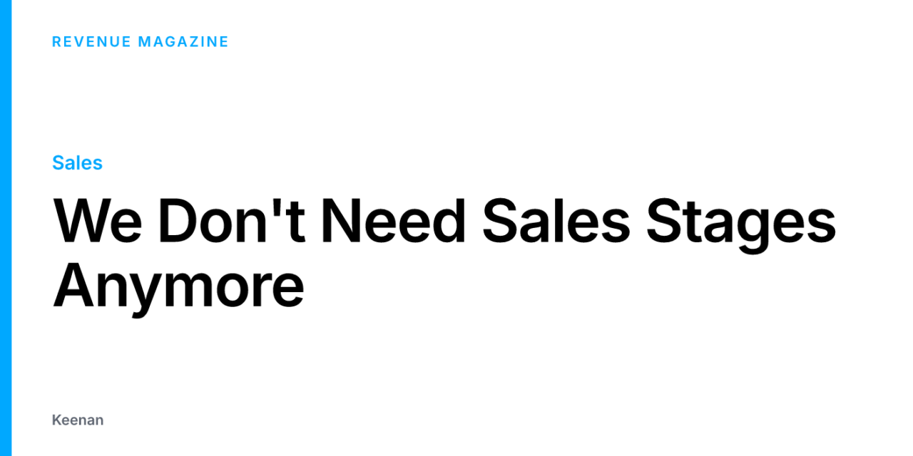We Don’t Need Sales Stages Anymore